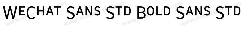 WeChat Sans Std Bold Sans Std Bold字体转换 WeChat Sans Std Bold Sans Std Bold字体转换